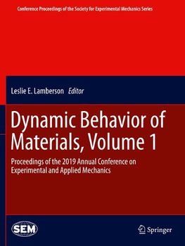 Dynamic Behavior of Materials, Volume 1