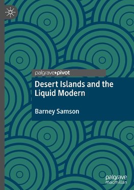 Desert Islands and the Liquid Modern