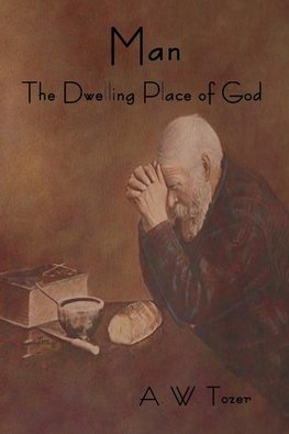 Man - The Dwelling Place of God