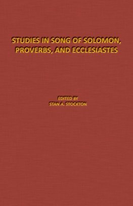 Studies in Song of Solomon, Proverbs, and Ecclesiastes