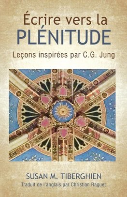 ÉCRIRE VERS LA PLÉNITUDE