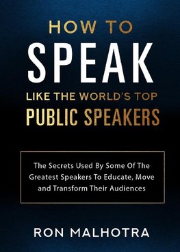 How To Speak Like The World's Top Public Speakers