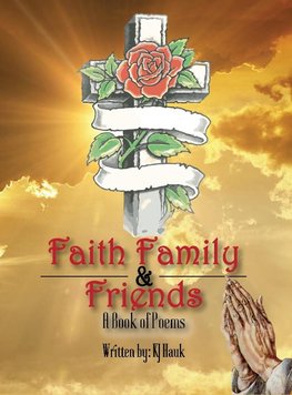 Faith, Family & Friends