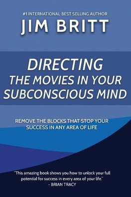 Directing the Movies in Your Subconscious mind