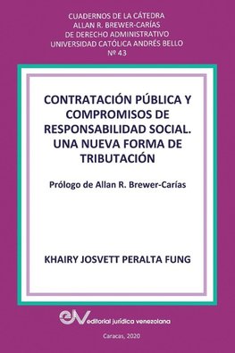 CONTRATACIÓN PÚBLICA Y COMPROMISO DE RESPONSABILIDAD SOCIAL. Una nueva forma de tributación