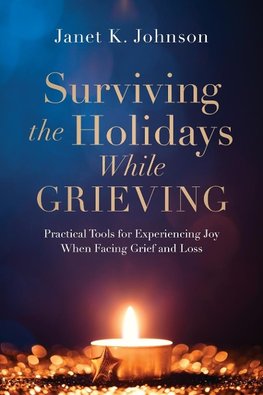 Surviving the Holidays While Grieving