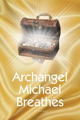 Archangel Michael Breathes