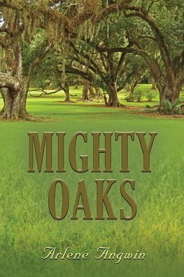 MIGHTY OAKS