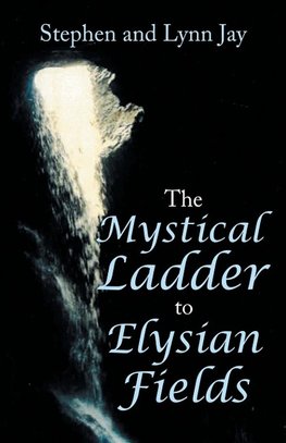 The Mystical Ladder  to  Elysian Fields