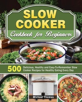 Slow Cooker Cookbook for Beginners