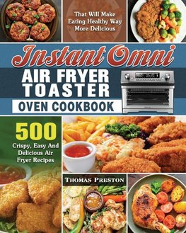 Instant Omni Air Fryer Toaster Oven Cookbook