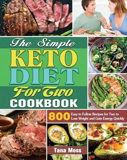 The Simple Keto Diet For Two Cookbook