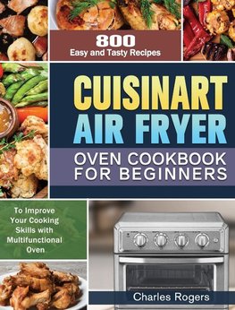 Cuisinart Air Fryer Oven Cookbook for Beginners