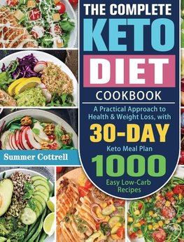 The Complete Keto Diet Cookbook