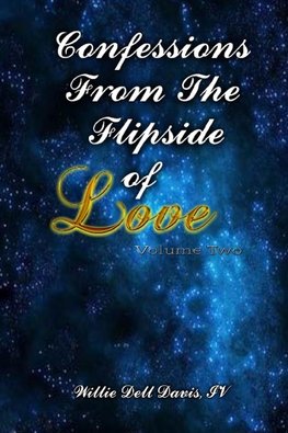 Confessions From The Flipside of Love Volume 2