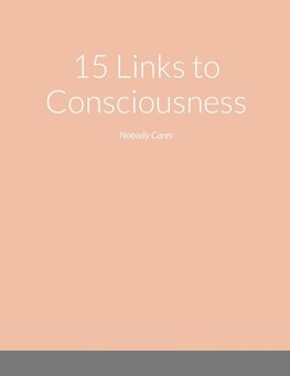 15 Links to Consciousness