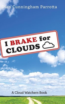 I Brake for Clouds