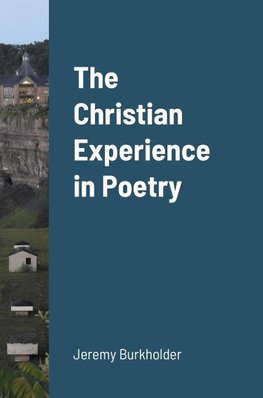 The Christian Experience in Poetry