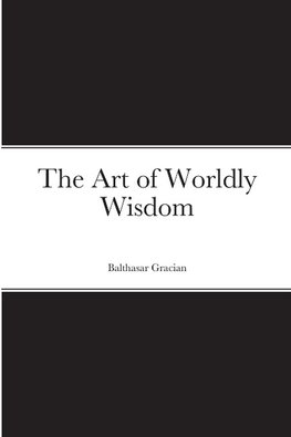 The Art of Worldly Wisdom