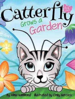 Catterfly Grows a Garden