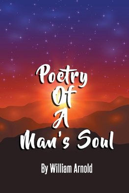 Poetry Of A Man's Soul