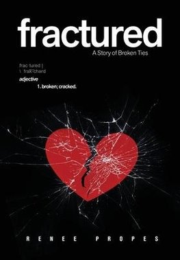 fractured - A Story of Broken Ties