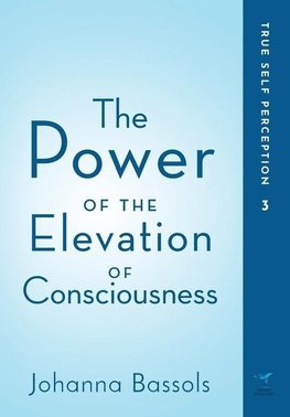 The Power of the Elevation of Consciousness