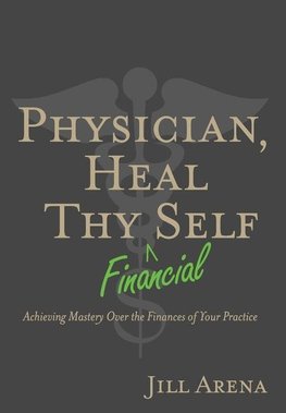 Physician, Heal Thy Financial Self