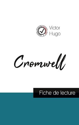 Cromwell de Victor Hugo (fiche de lecture et analyse complète de l'oeuvre)