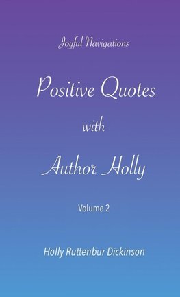 Positive Quotes with Author Holly