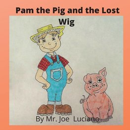 Pam the Pig and the Lost  Wig