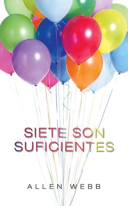 Siete Son Suficientes