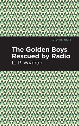 Golden Boys Rescued by Radio