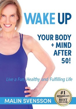 WAKE UP Your Body + Mind After 50!