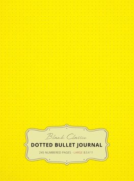 Large 8.5 x 11 Dotted Bullet Journal (Yellow #6) Hardcover - 245 Numbered Pages