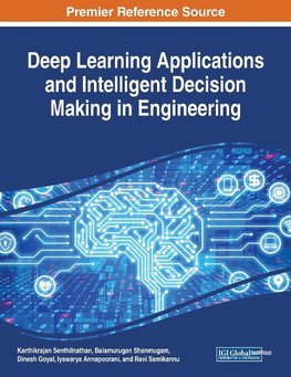 Deep Learning Applications and Intelligent Decision Making in Engineering