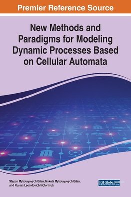 New Methods and Paradigms for Modeling Dynamic Processes Based on Cellular Automata