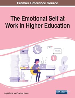 The Emotional Self at Work in Higher Education