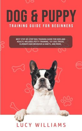 Dog & Puppy Training Guide for Beginners