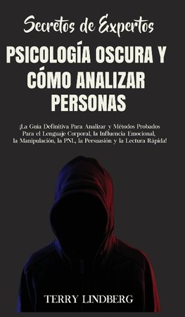 Secretos de Expertos - Psicología Oscura y Cómo Analizar Personas