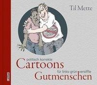 Politisch korrekte Cartoons für links-grün versiffte Gutmenschen