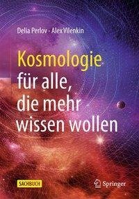 Kosmologie für alle, die mehr wissen wollen