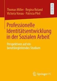 Professionelle Identitätsentwicklung in der Sozialen Arbeit