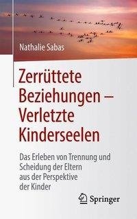 Zerrüttete Beziehungen - Verletzte Kinderseelen