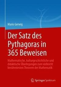 Der Satz des Pythagoras in 365 Beweisen