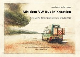 Mit dem VW Bus in Kroatien