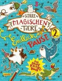 Die Schule der magischen Tiere: Endlich Pause! Das große Rätselbuch Band 2