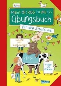 Schlau für die Schule: Mein dickes buntes Übungsbuch für den Schulstart