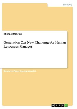 Generation Z. A New Challenge for Human Resources Manager