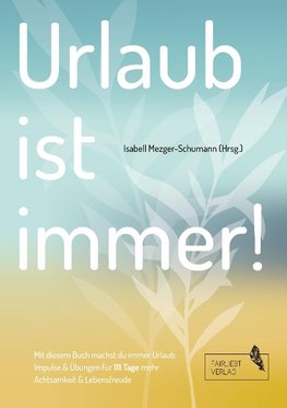 Urlaub ist immer!